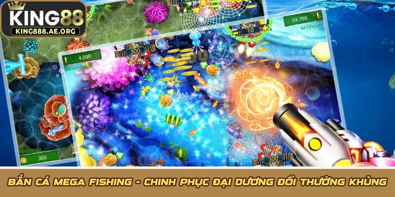 Bắn Cá Mega Fishing - Chinh phục Đại Dương Đổi Thưởng Khủng