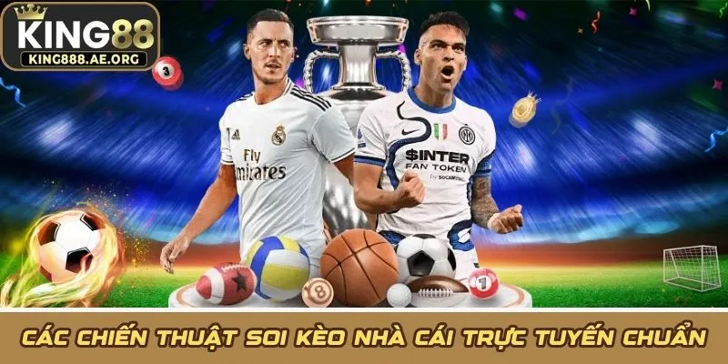 Các chiến thuật soi kèo nhà cái trực tuyến chuẩn