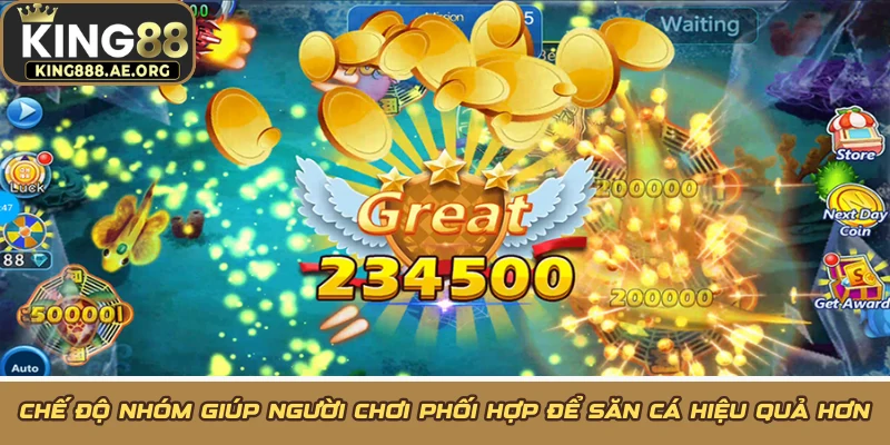 Chế độ nhóm giúp người chơi phối hợp để săn cá hiệu quả hơn