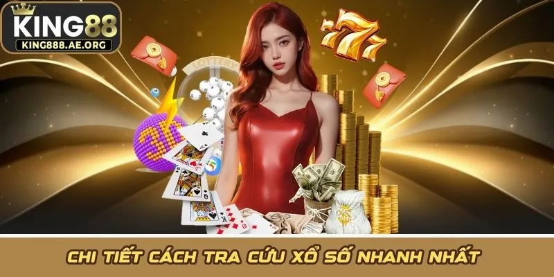 Chi tiết cách tra cứu xổ số nhanh nhất 