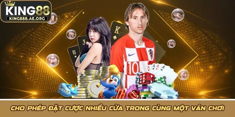 Cho phép đặt cược nhiều cửa trong cùng một ván chơi
