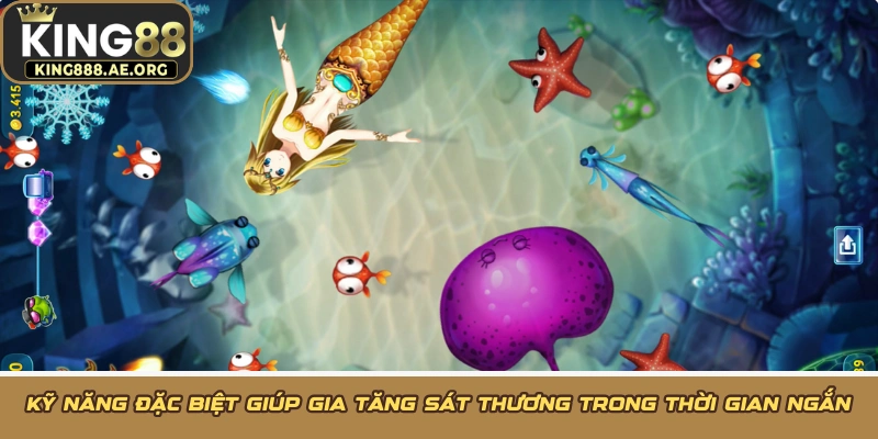 Kỹ năng đặc biệt giúp gia tăng sát thương trong thời gian ngắn