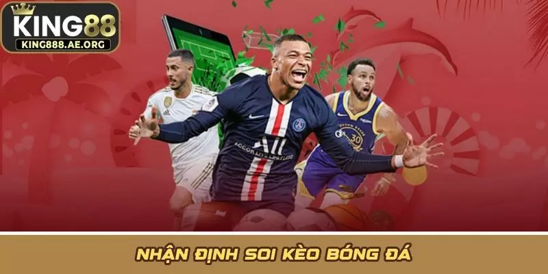 Nhận Định Soi Kèo Bóng Đá: Góc Nhìn Tổng Quan Trước Giờ G