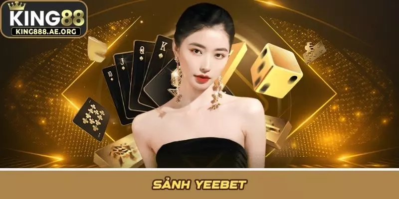 Sảnh Yeebet Trên KING88 - Nơi Hội Tụ Chuẩn Mực Casino Quốc Tế