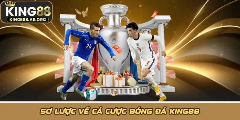 Sơ lược về cá cược bóng đá KING88