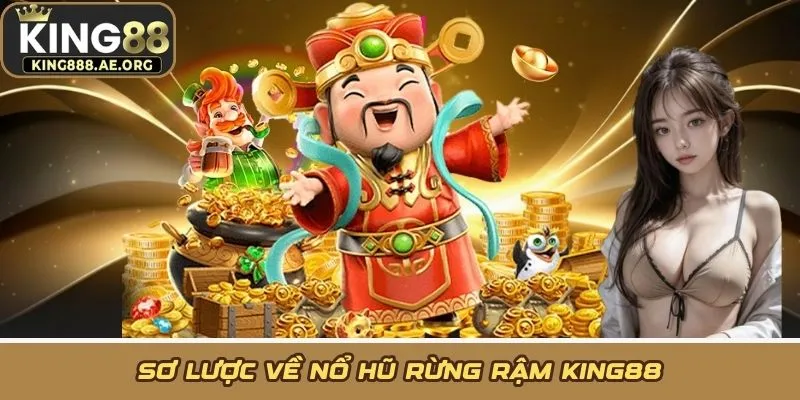Sơ lược về nổ hũ rừng rậm KING88